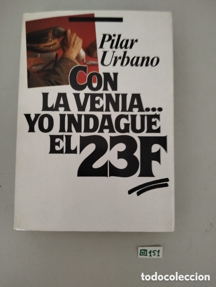 Libros de segunda mano: URBANO, Pilar. Con la venia - Yo indagu&eacute; el 23F