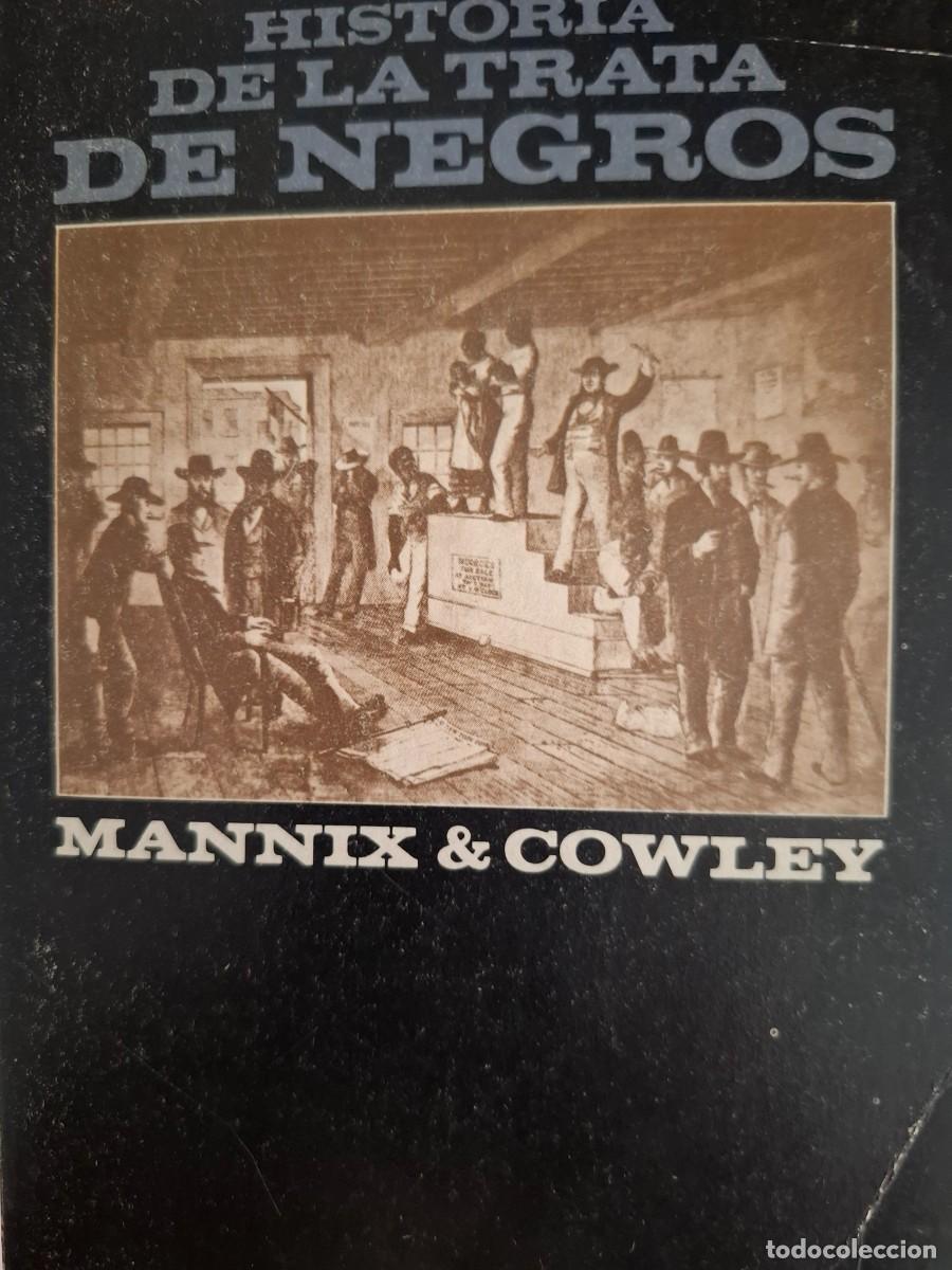 Libros de segunda mano: historia de la trata de negros (1518-1865) Mannix & Cowley