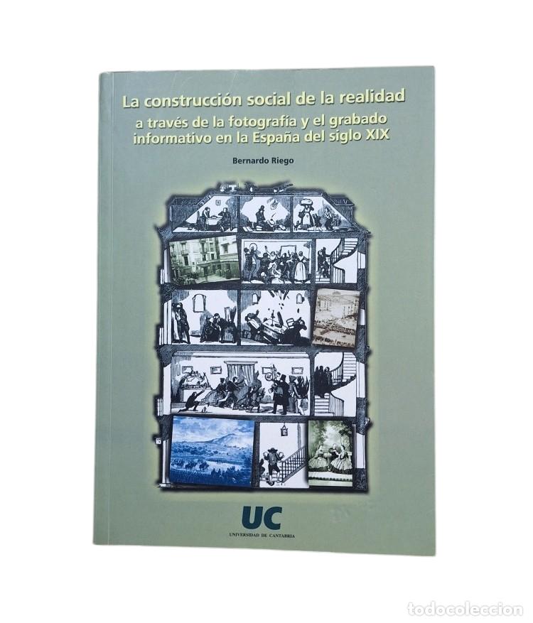 Livres d'occasion: LA CONSTRUCCI&Oacute;N SOCIAL DE LA REALIDAD A TRAV&Eacute;S DE LA FOTOGRAF&Iacute;A Y EL GRABADO