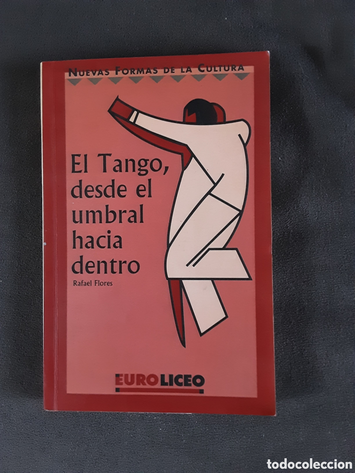 Libros de segunda mano: EL TANGO DESDE EL UMBRAL HACIA DENTRO POR RAFAEL FLORES 1993 PRIMERA EDICION