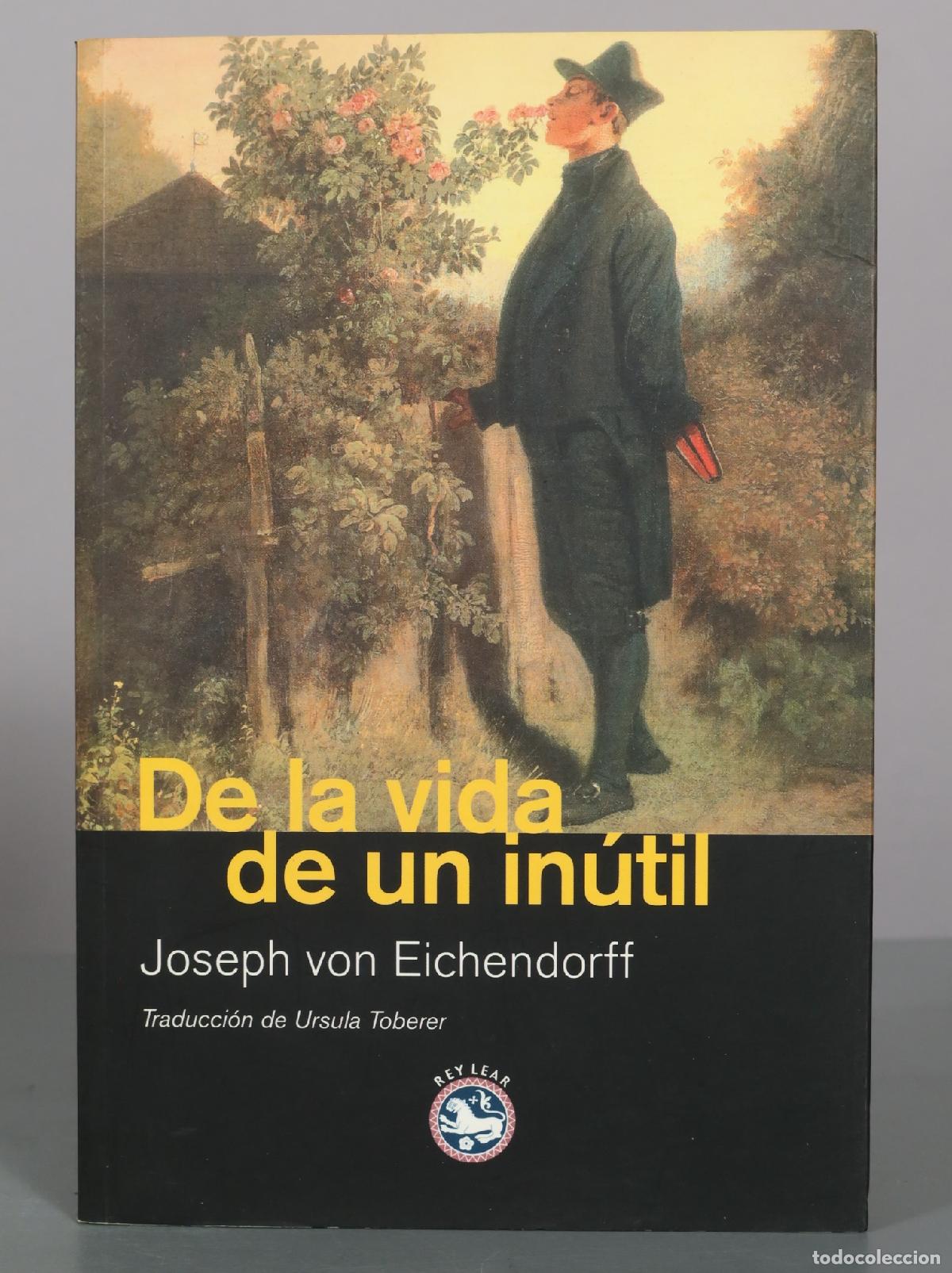 Libros de segunda mano: De la vida de un in&uacute;til - Joseph von Eichendorff - Editorial Rey Lear