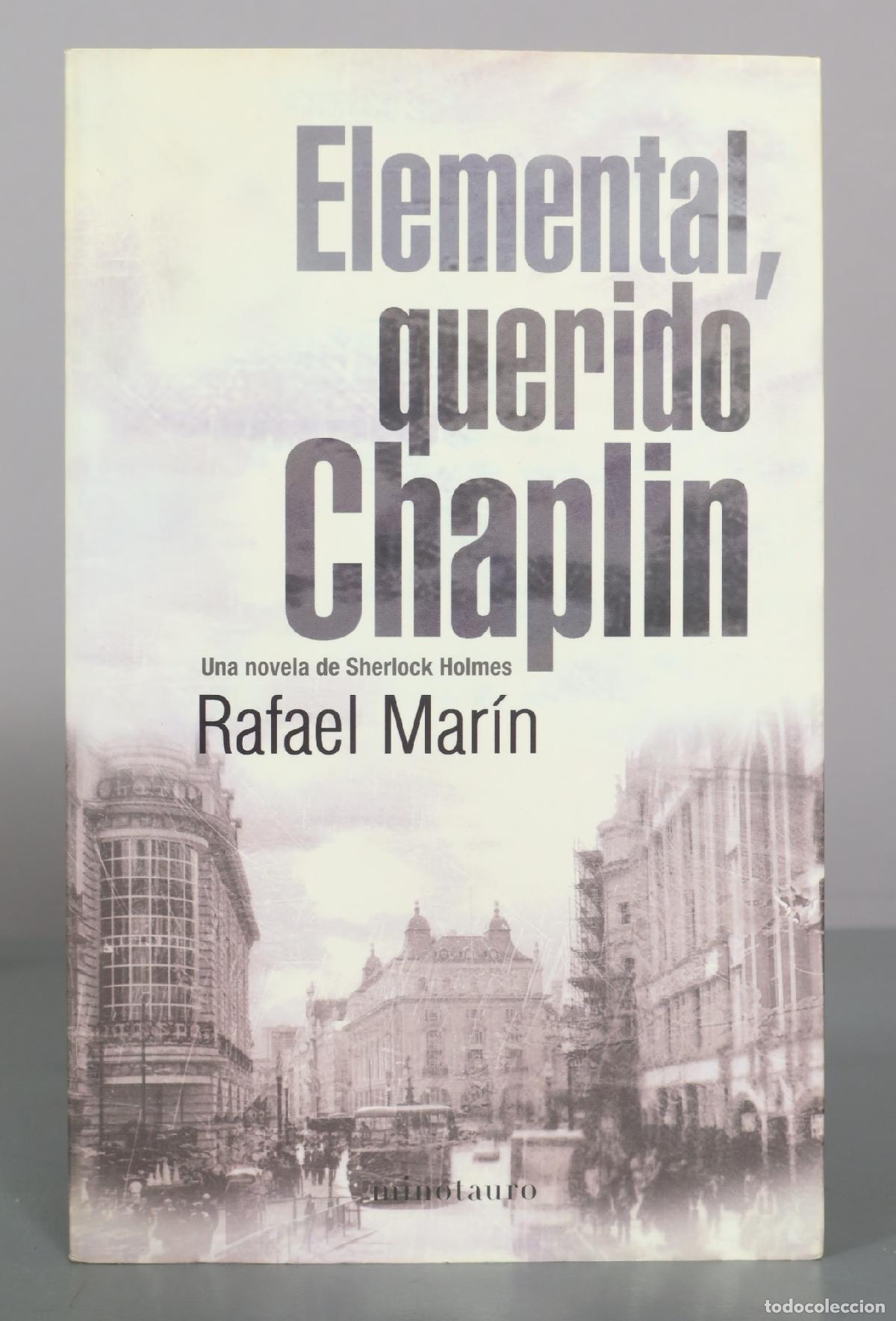 Libros de segunda mano: Elemental, querido Chaplin - Rafael Mar&iacute;n - Editorial Minotauro