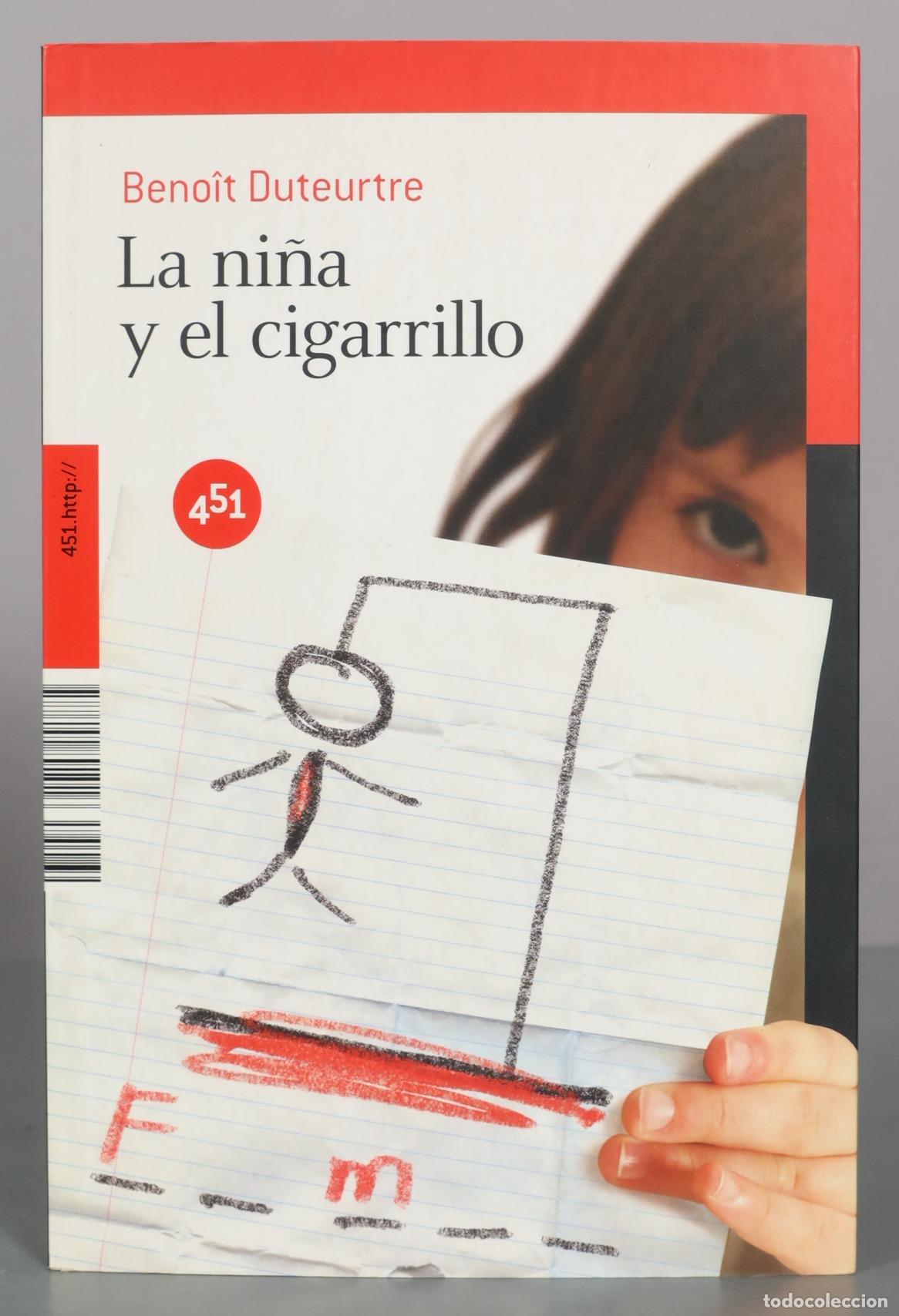 Libros de segunda mano: La ni&ntilde;a y el cigarrillo - Beno&icirc;t Duteurtre - 451 Editores