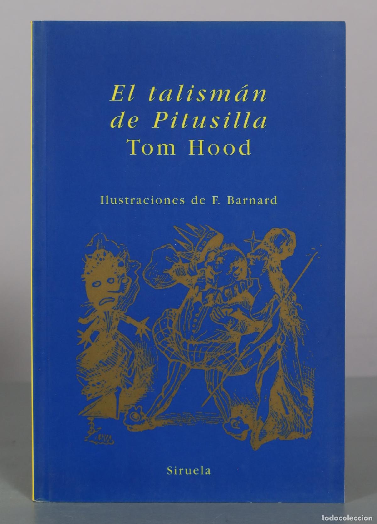 Libros de segunda mano: El talism&aacute;n de Pitusilla - Tom Hood - Ediciones Siruela
