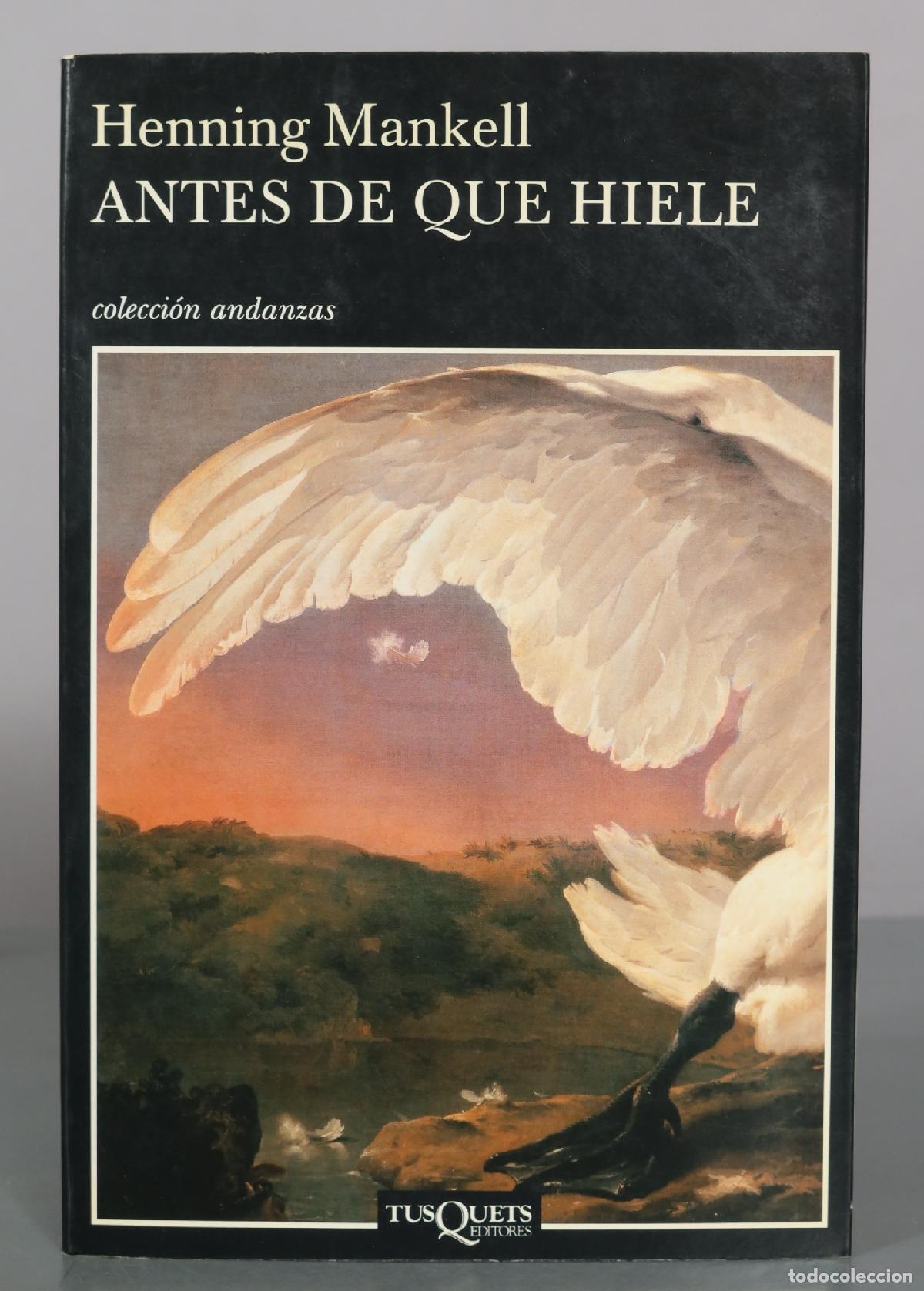 Libros de segunda mano: Antes de que hiele - Henning Mankell - Tusquets