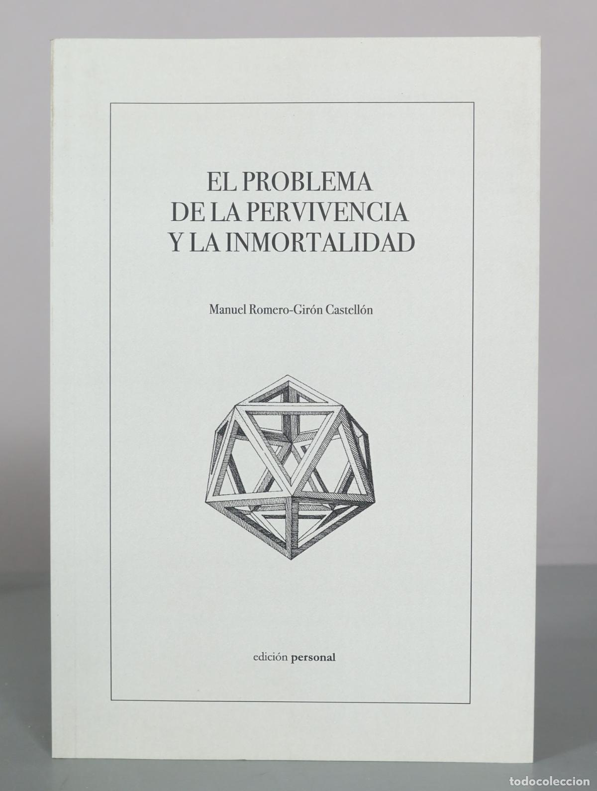 Libros de segunda mano: El problema de la pervivencia y la inmortalidad - Manuel Romero-Gir&oacute;n Castell&oacute;n - Edici&oacute;n Personal