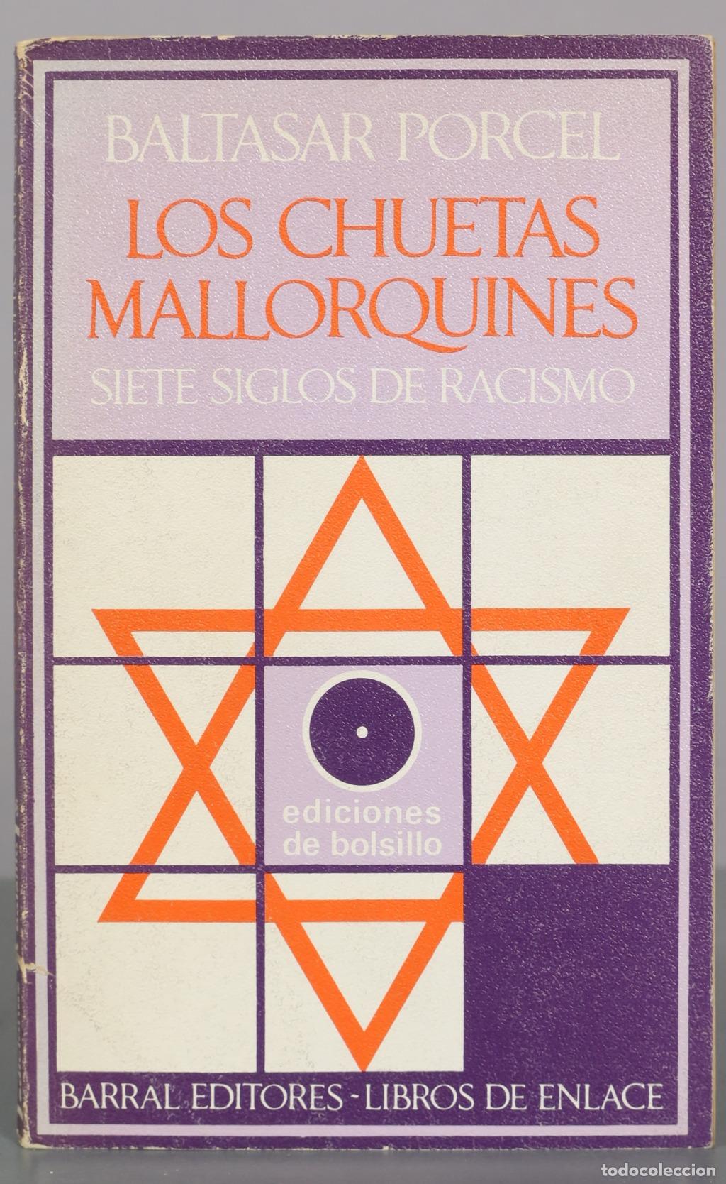 Libros de segunda mano: Los chuetas mallorquines: Siete siglos de racismo - Baltasar Porcel - Edici&oacute;n de bolsillo - Barral