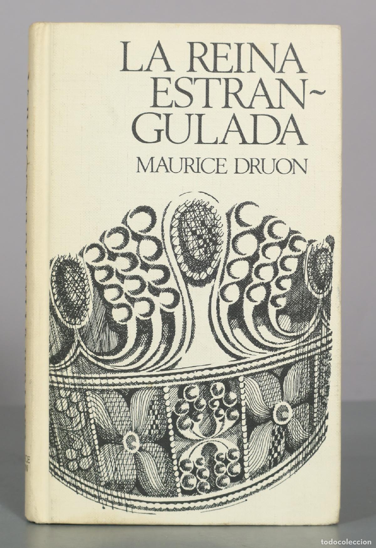 Libros de segunda mano: La reina estrangulada Druon, Maurice