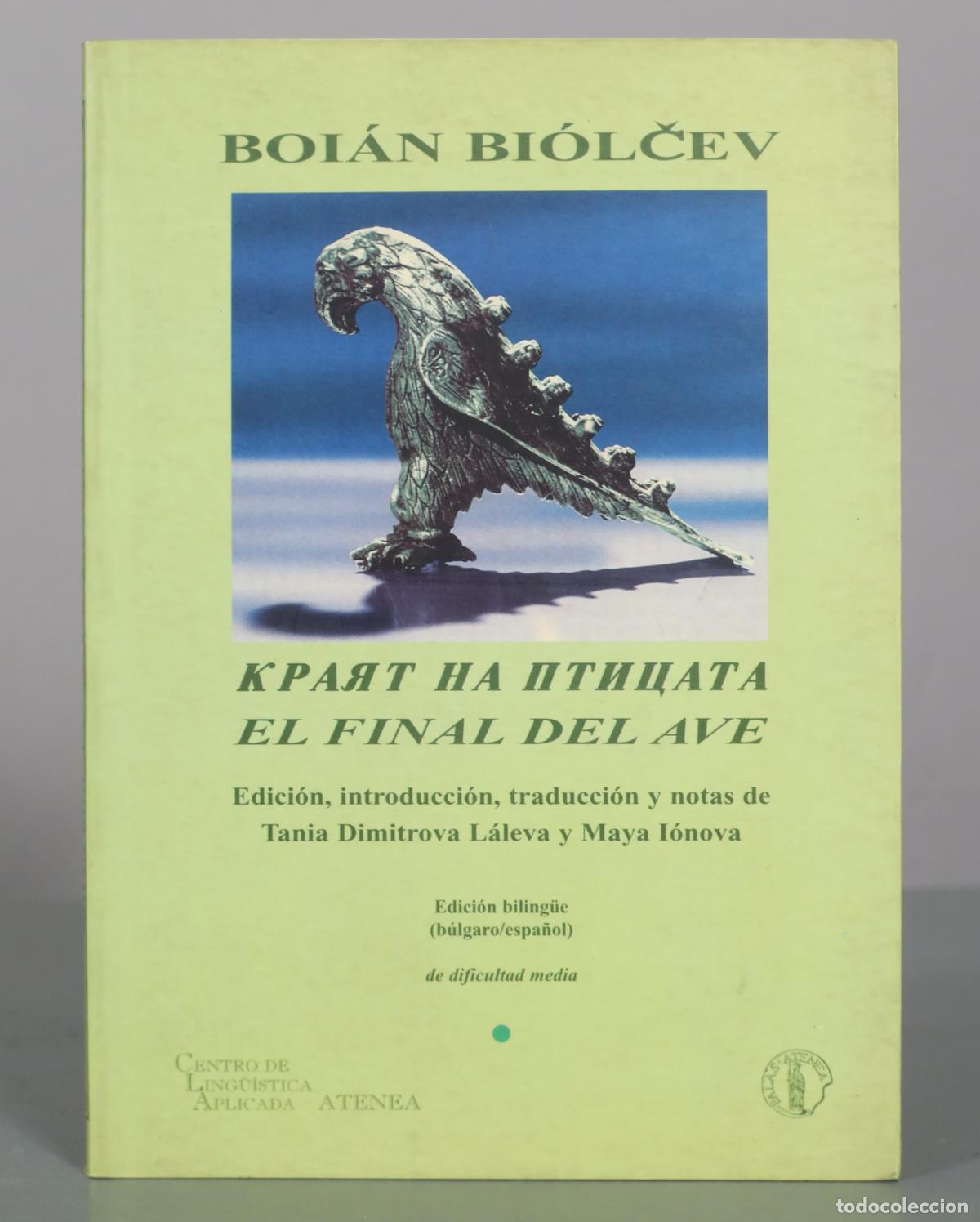 Libros de segunda mano: El final del ave - Boi&aacute;n Bi&oacute;lcev - Centro de Ling&uuml;&iacute;stica Aplicada Atenea