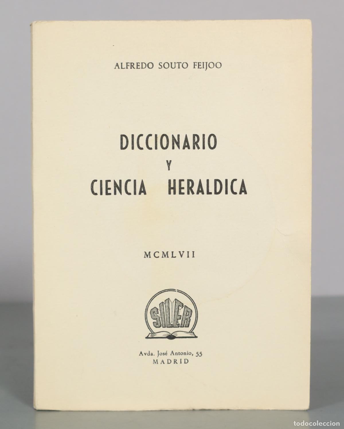Libros de segunda mano: Diccionario y Ciencia Her&aacute;ldica - Alfredo Souto Feijoo - Editorial Siler