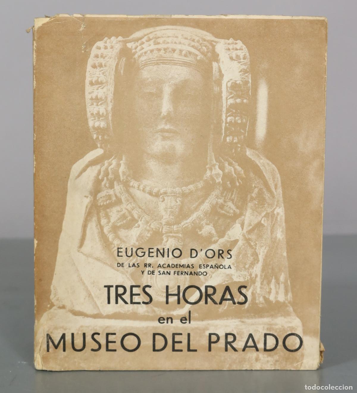 Libros de segunda mano: Tres horas en el Museo del Prado Ors, Eugenio d'
