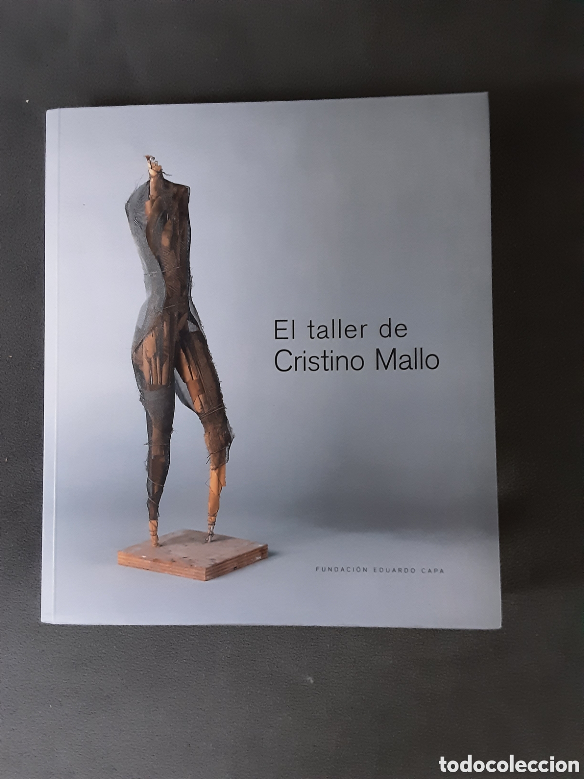 Libros de segunda mano: EL TALLER DE CRISTINO MALLO 2003 FUNDACION EDUARDO CAPA ARTE ESCULTURA