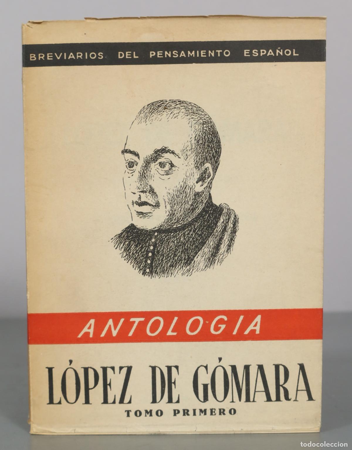 Libros de segunda mano: Antolog&iacute;a - L&oacute;pez de G&oacute;mara - Tomo Primero - Ediciones FE
