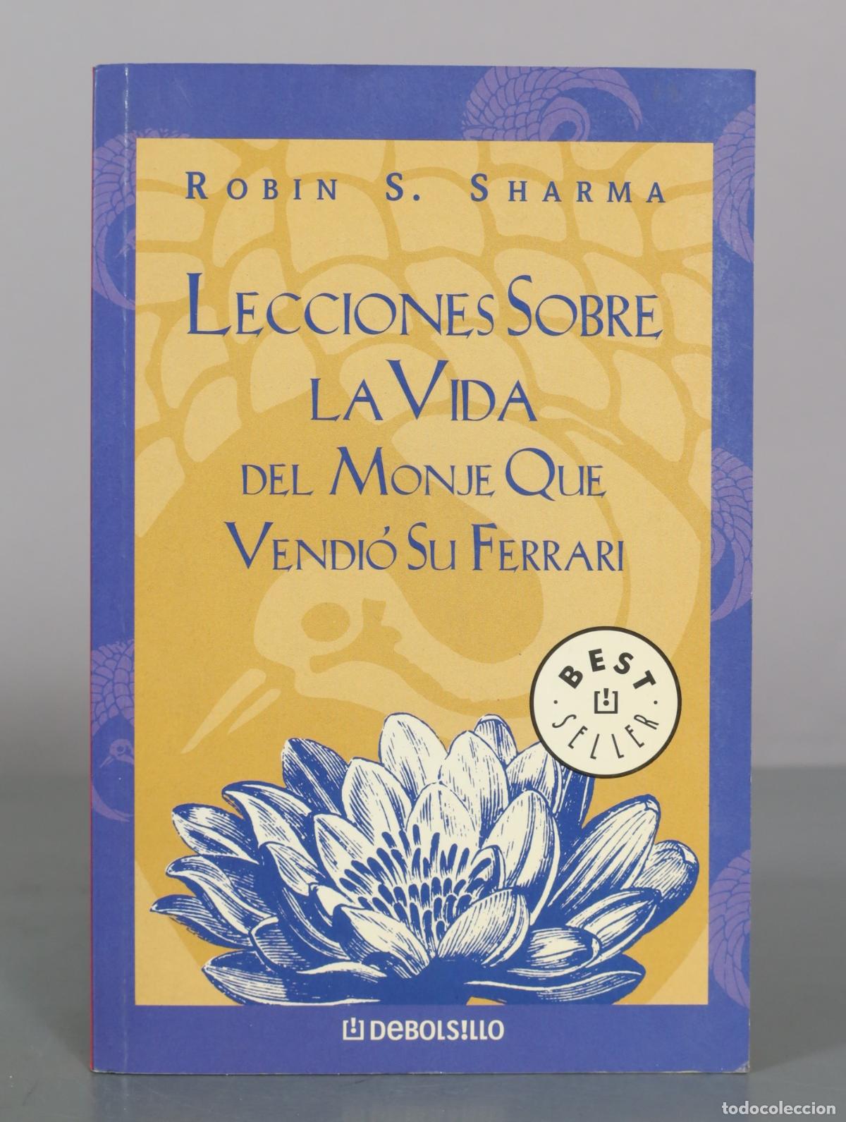 Libros de segunda mano: Lecciones sobre la vida del monje que vendi&oacute; su Ferrari - Robin S. Sharma - DEBOLSILLO