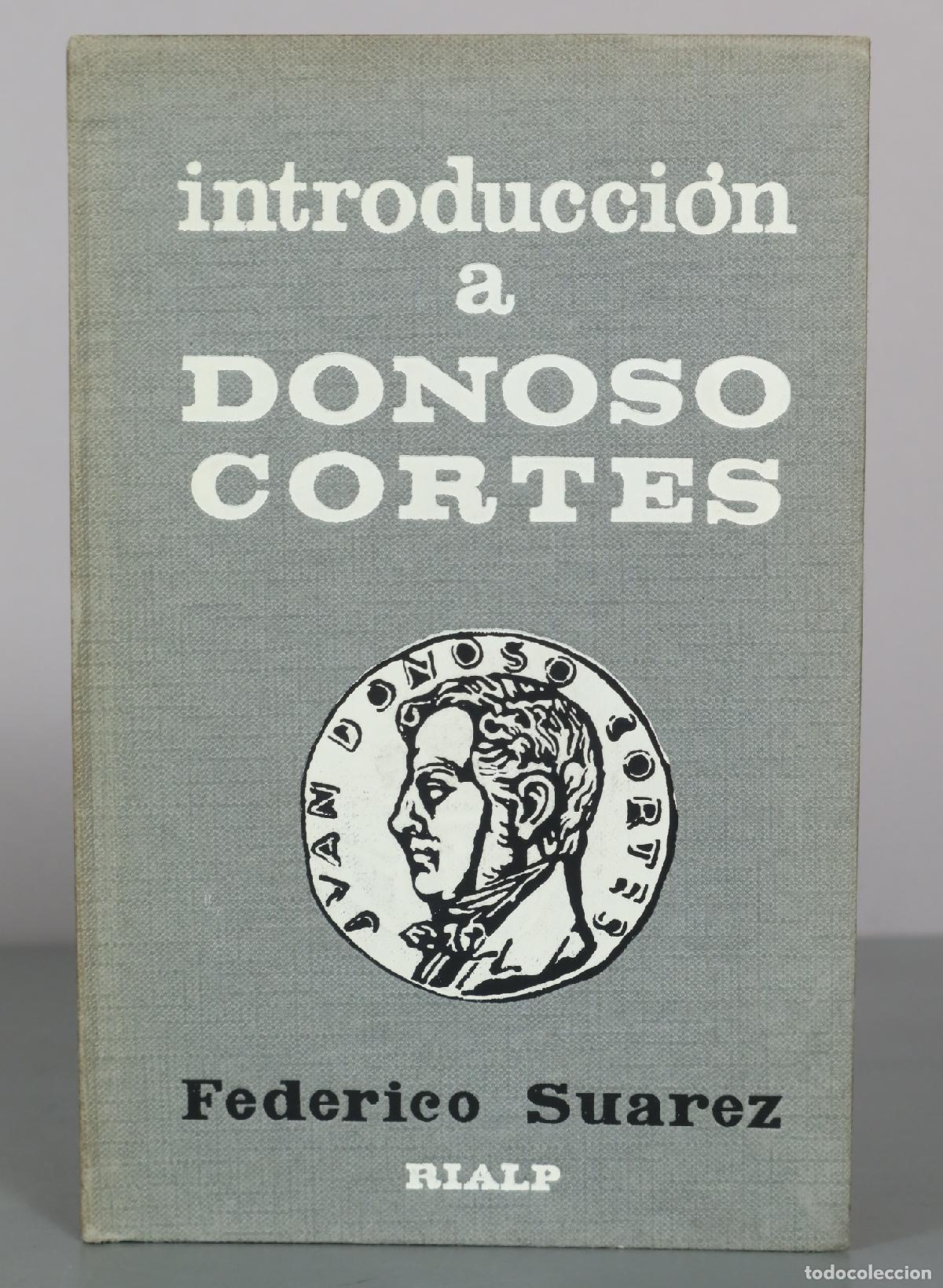 Libros de segunda mano: Introduccion a Juan Donoso Cort&eacute;s - rialp . Federico Su&aacute;rez