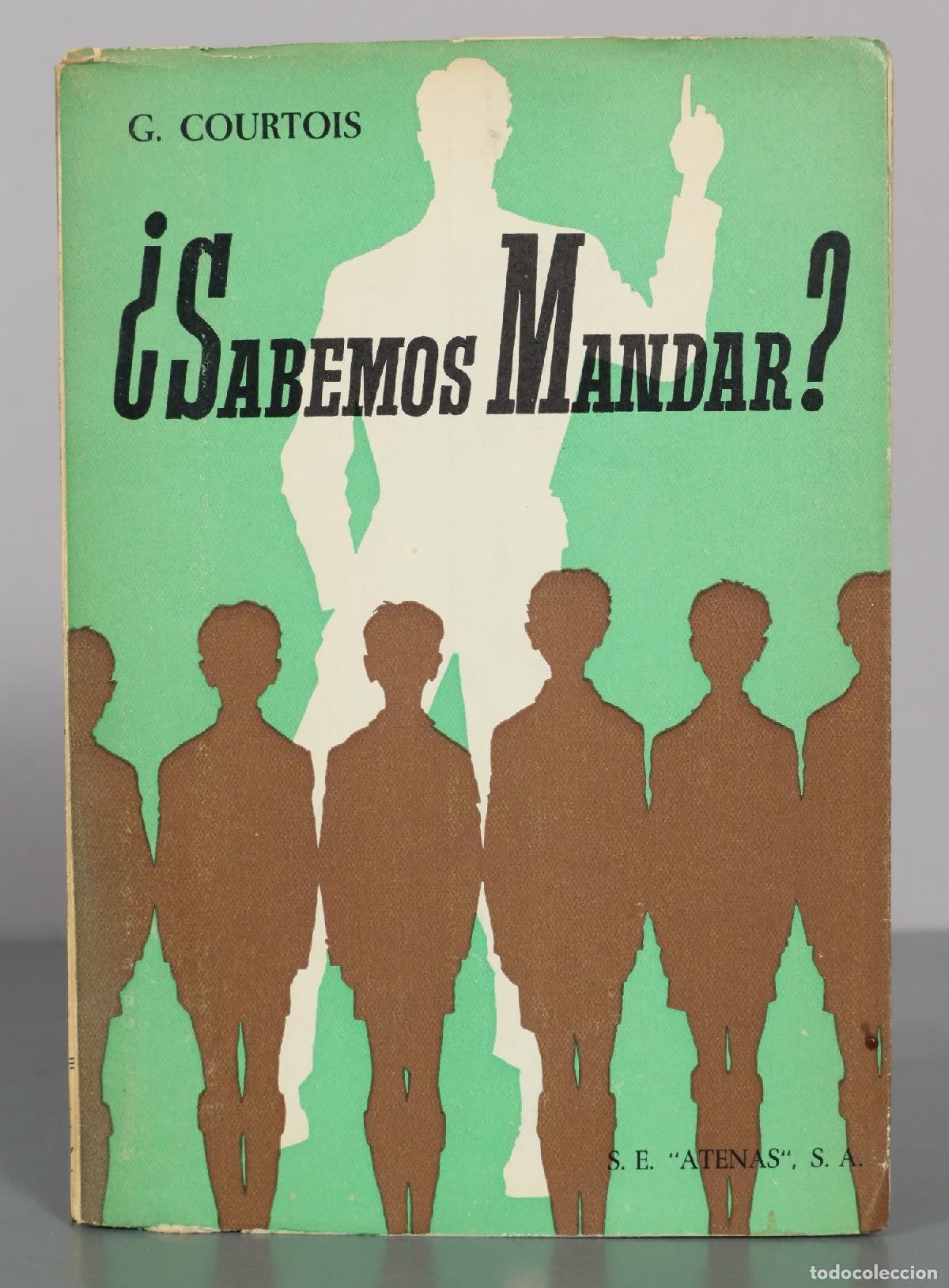 Libros de segunda mano: &iquest;Sabemos mandar? - G. Courtois - S. E. Atenas