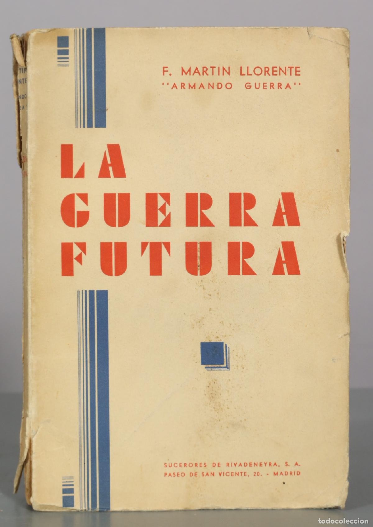 Libros de segunda mano: LA GUERRA FUTURA. F. MARTIN LLORENTE