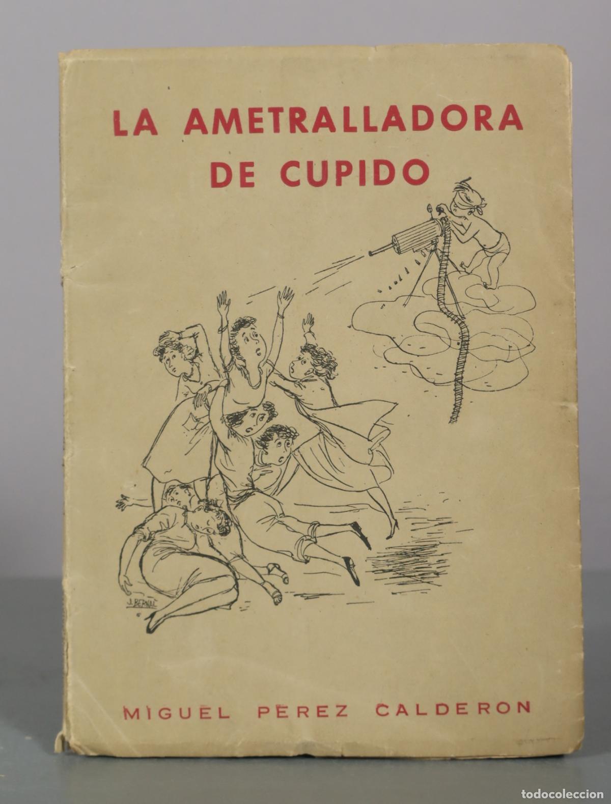 Libros de segunda mano: La ametralladora de Cupido - Miguel P&eacute;rez Calder&oacute;n