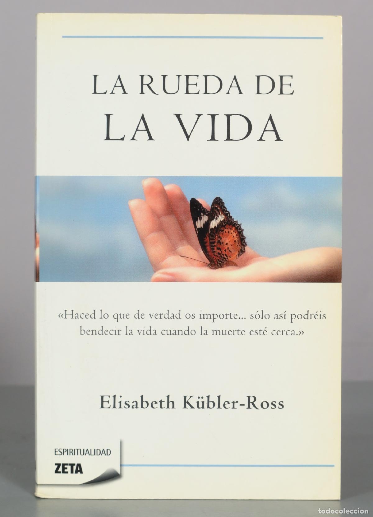 Libros de segunda mano: La rueda de la vida - Elisabeth K&uuml;bler-Ross - Ediciones B