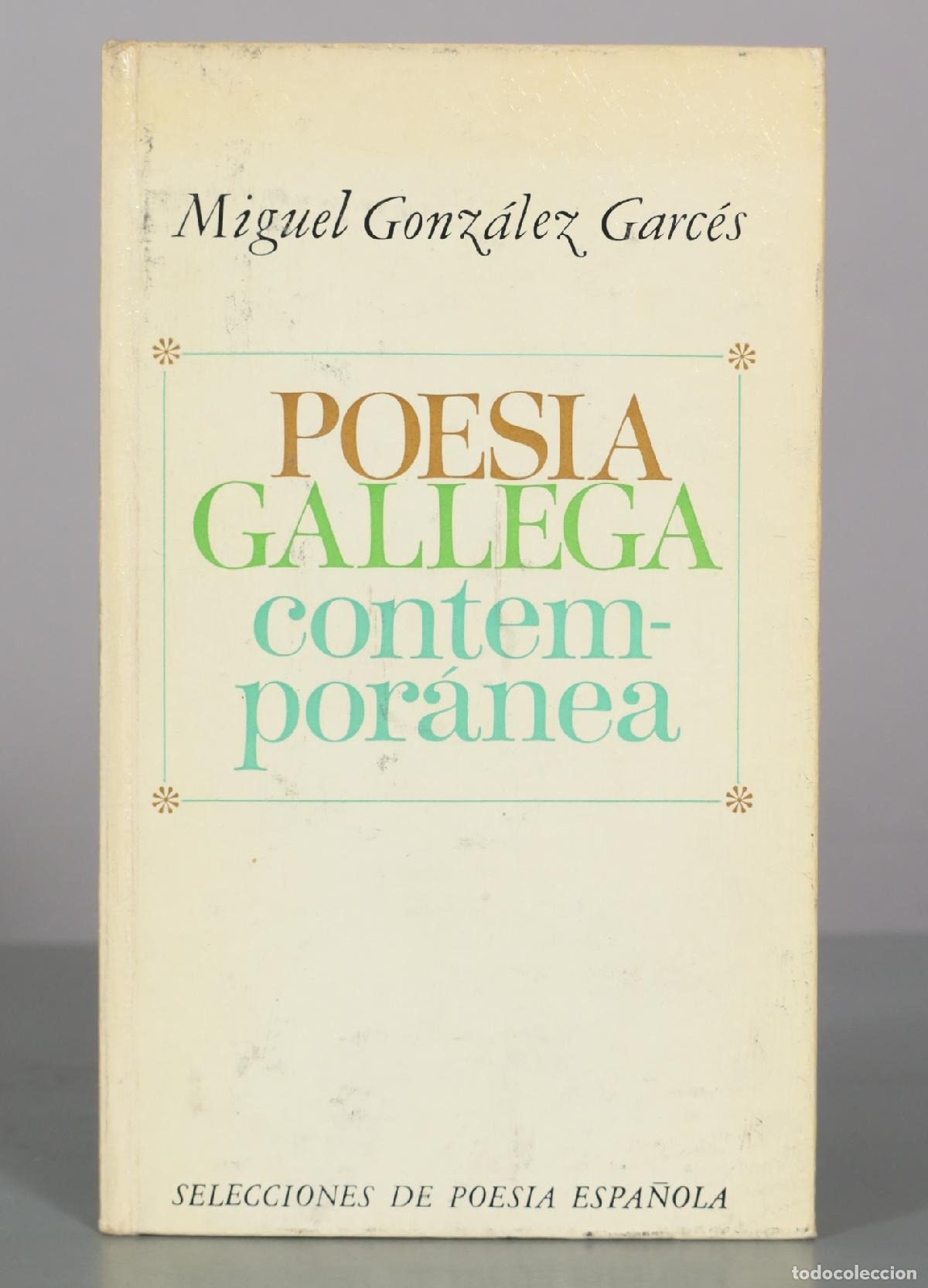 Libros de segunda mano: Poes&iacute;a Gallega contempor&aacute;nea - Miguel Gonz&aacute;lez Garc&eacute;s