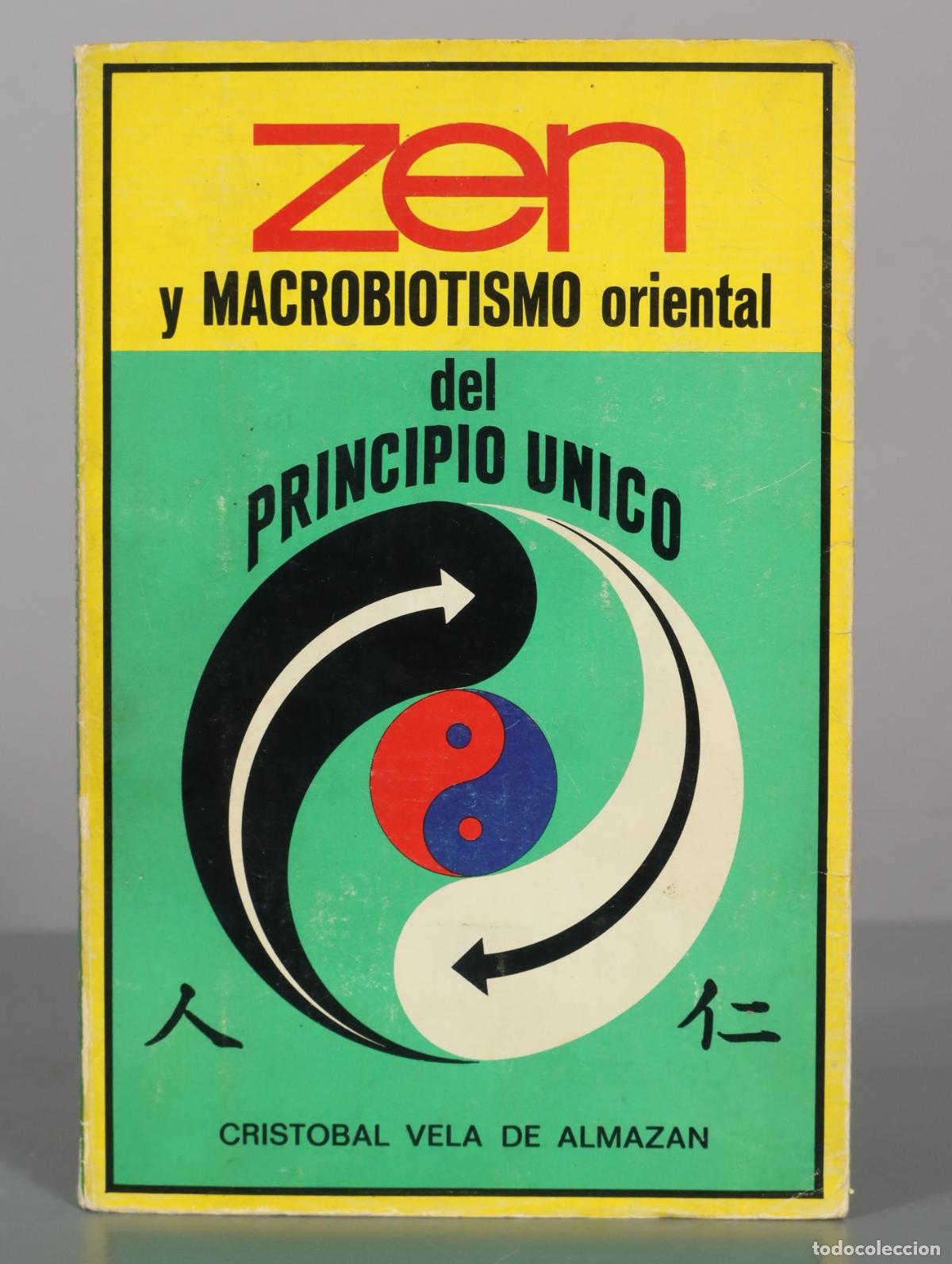 Libros de segunda mano: Zen y macrobiotismo oriental del principio &uacute;nico - Crist&oacute;bal Vela de Almaz&aacute;n