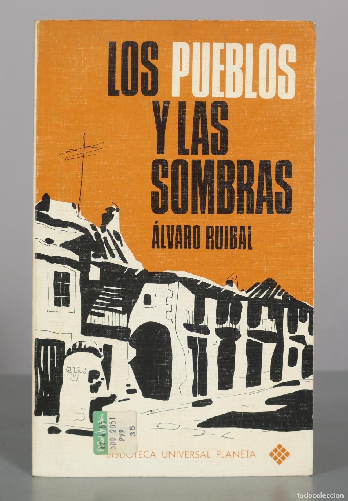 Libros de segunda mano: Los pueblos y las sombras - &Aacute;lvaro Ruibal - Editorial Planeta