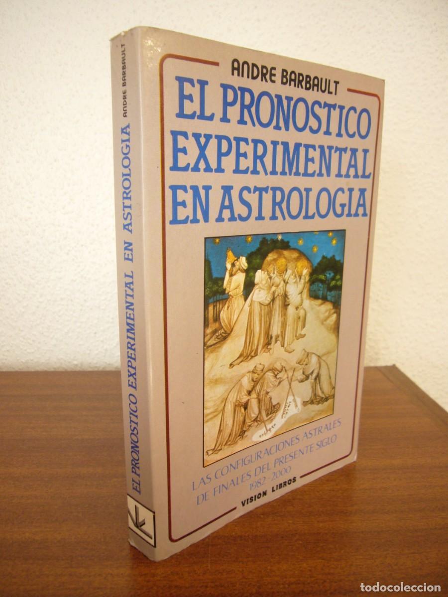 Libros de segunda mano: ANDR&Eacute; BARBAULT: EL PRON&Oacute;STICO EXPERIMENTAL EN ASTROLOG&Iacute;A (VISI&Oacute;N LIBROS, 1981) RARO