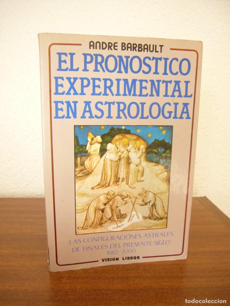 Libros de segunda mano: ANDR&Eacute; BARBAULT: EL PRON&Oacute;STICO EXPERIMENTAL EN ASTROLOG&Iacute;A (VISI&Oacute;N LIBROS, 1981) RARO - Foto 2