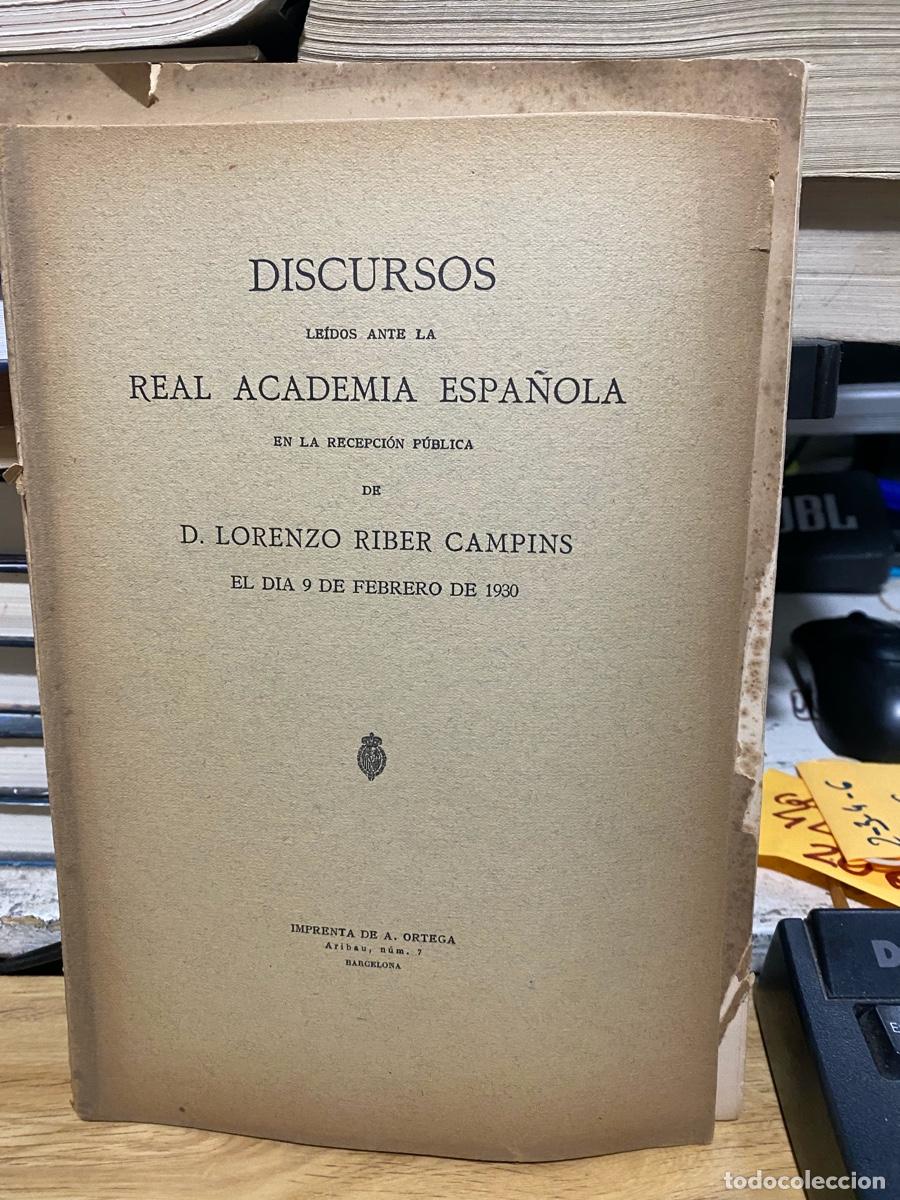 Libros de segunda mano: DISCURSOS DE LA REAL ACADEMIA ESPA&Ntilde;OLA, D.LORENZO RIBER CAMPINS