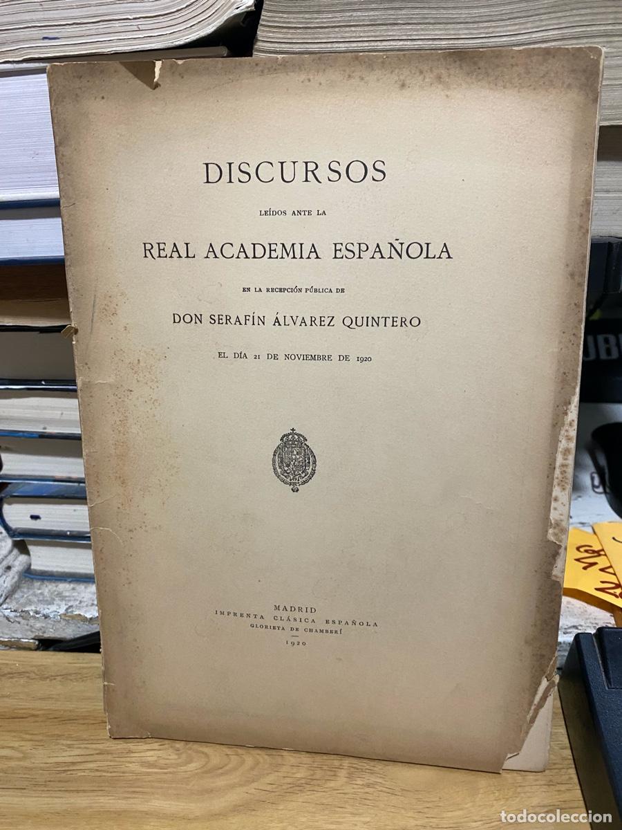 Libros de segunda mano: DISCURSOS DE LA REAL ACADEMIA ESPA&Ntilde;OLA, DON SERAFIN ALVAREZ QUINTERO