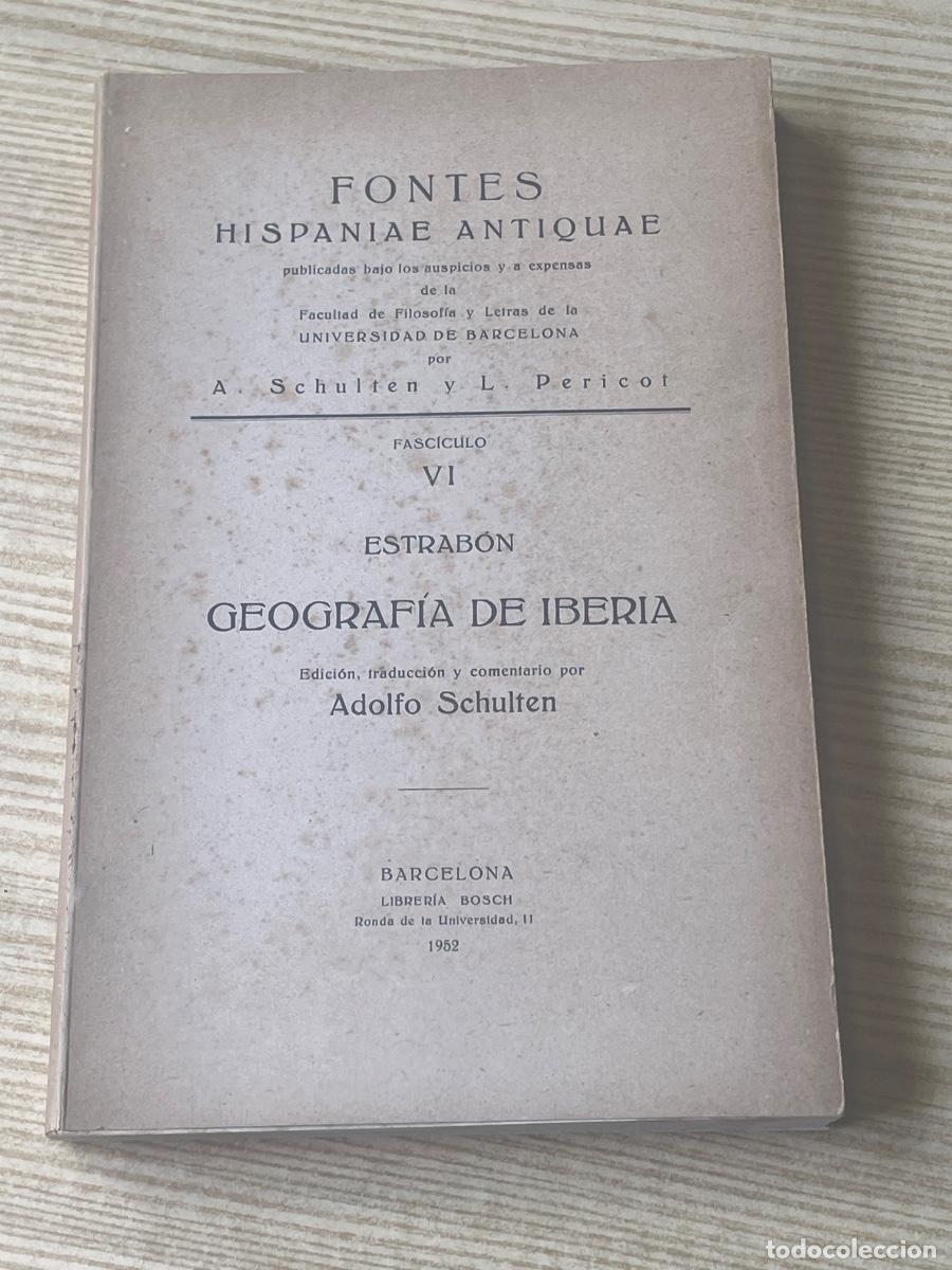 Libros de segunda mano: FONTES HISPANIAE ANTIQUAE - A SCHULTEN - ESTRABON. GEOGRAFIA DE IBERIA - lLIB.BOSCH 1952