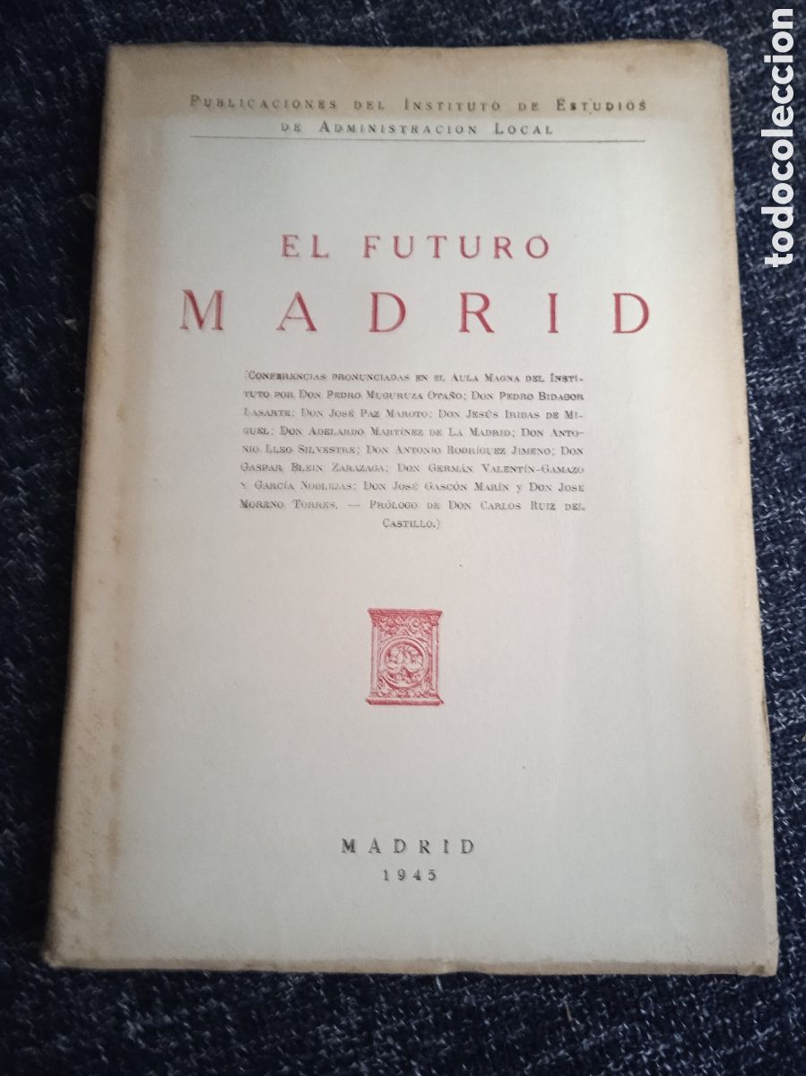 Libros de segunda mano: EL FUTURO MADRID -ED. INSTITUTO DE ESTUDIOS ADMINISTRACION LOCAL 1945