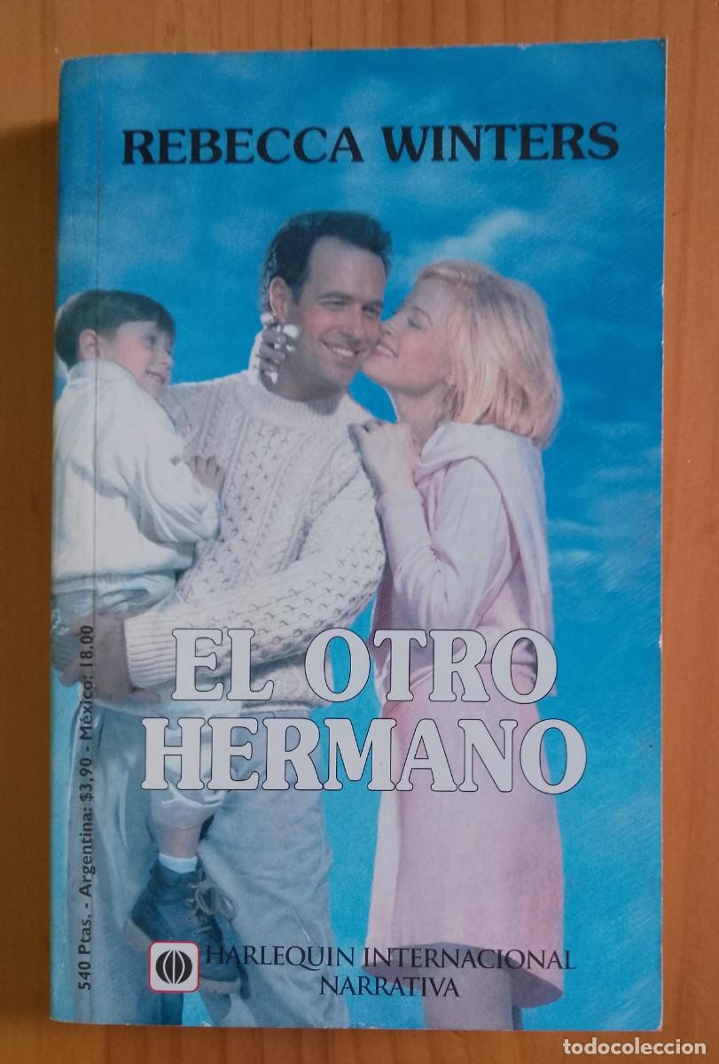 Libros de segunda mano: EL OTRO HERMANO - REBECCA WINTERS