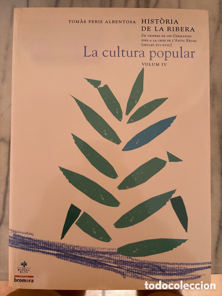 Libros de segunda mano: Hist&ograve;ria de la Ribera. Volum IV &ndash; La cultura popular