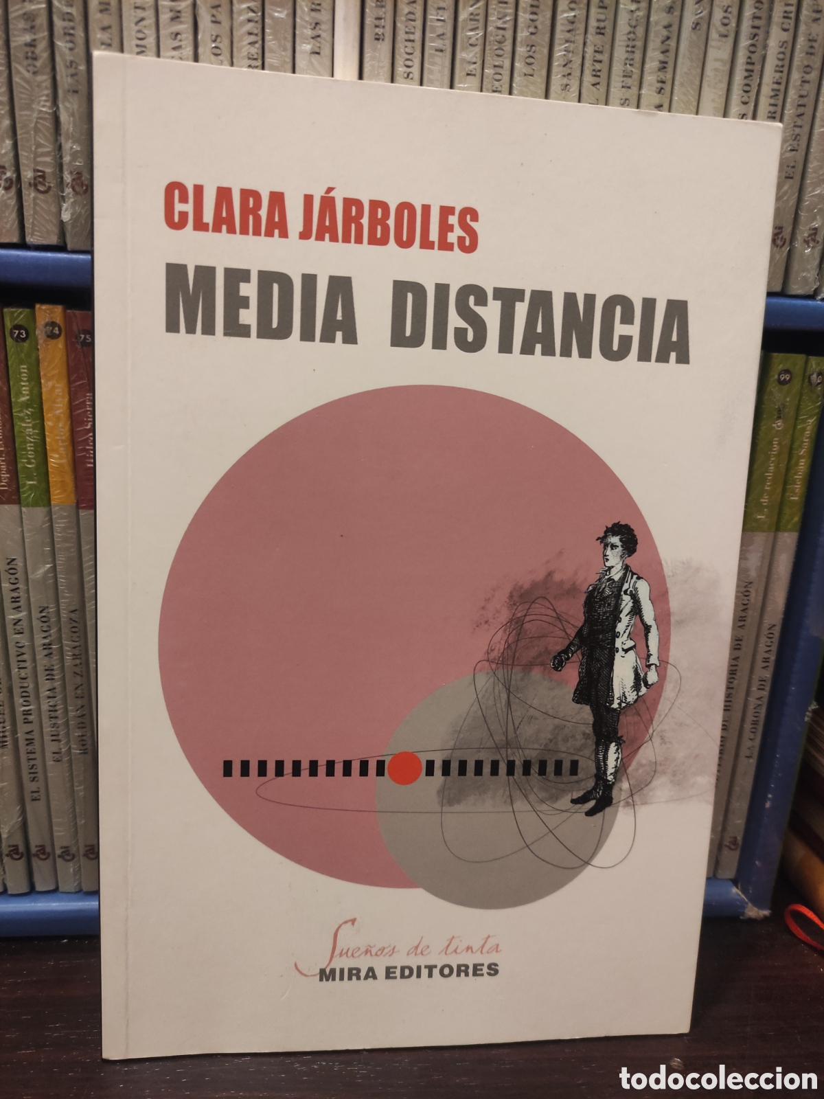 Libros de segunda mano: CLARA JARBOLES - MEDIA DISTANCIA - MIRA EDITORES