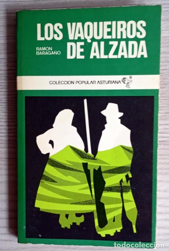 Libros de segunda mano: LOS VAQUEIROS DE ALZADA - RAMON BARAGA&Ntilde;O - AYALGA EDICIONES. COLECCION POPULAR ASTURIANA