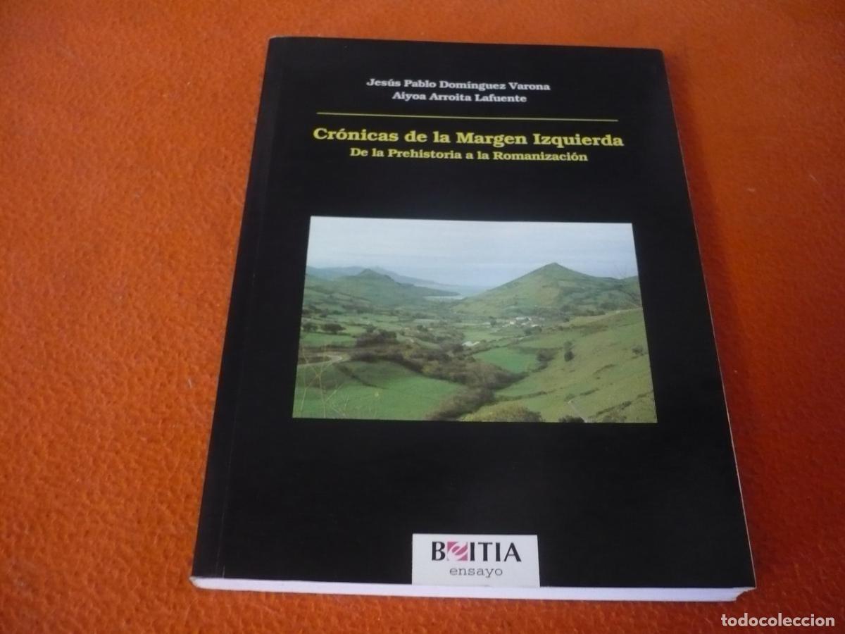 Libros de segunda mano: CRONICAS DE LA MARGEN IZQUIERDA DE LA PREHISTORIA A LA ROMANIZACION (VARONA ) HISTORIA VIZCAYA VASCO