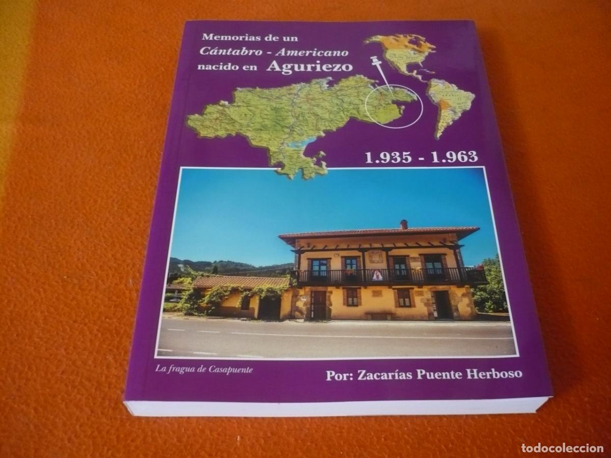 Libros de segunda mano: MEMORIAS DE UN CANTABRO-AMERICANO NACIDO EN AGURIEZO 1935-1963 (ZACARIAS PUENTE) 2022 INDIANO