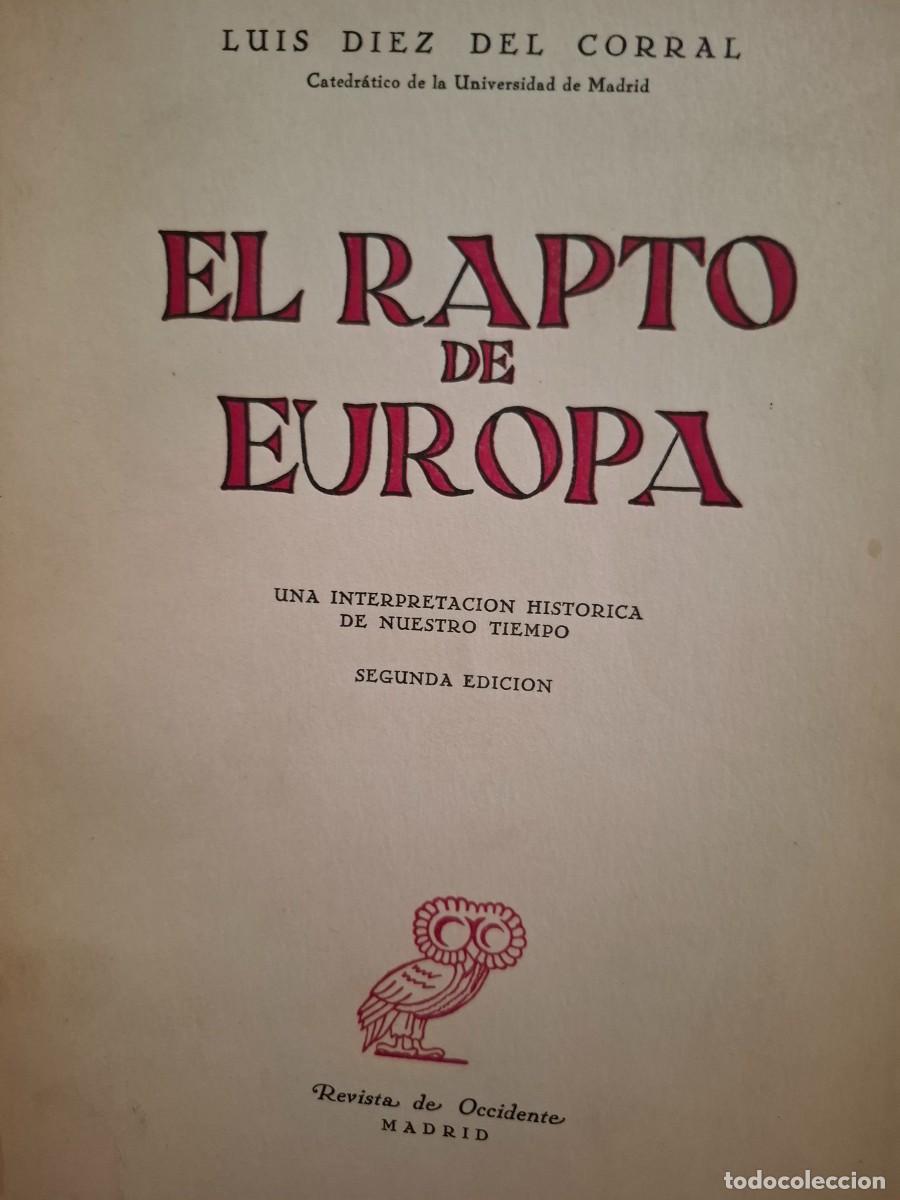 Libri di seconda mano: el rapto de Europa Luis D&iacute;ez del Corral -una interpretaci&oacute;n hist&oacute;rica de nuestro tiempo-