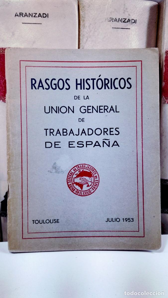 Livres d'occasion: RASGOS HIST&Oacute;RICOS DE LA UNI&Oacute;N GENERAL DE TRABAJADORES DE ESPA&Ntilde;A. Toulouse Julio 1953