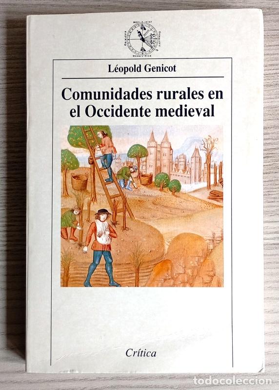 Libros de segunda mano: COMUNIDADES RURALES EN EL OCCIDENTE MEDIEVAL - LEOPOLD GENICOT - EDITORIAL CRITICA