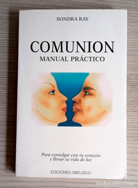 Libros de segunda mano: COMUNION - MANUAL PRACTICO - SONDRA RAY