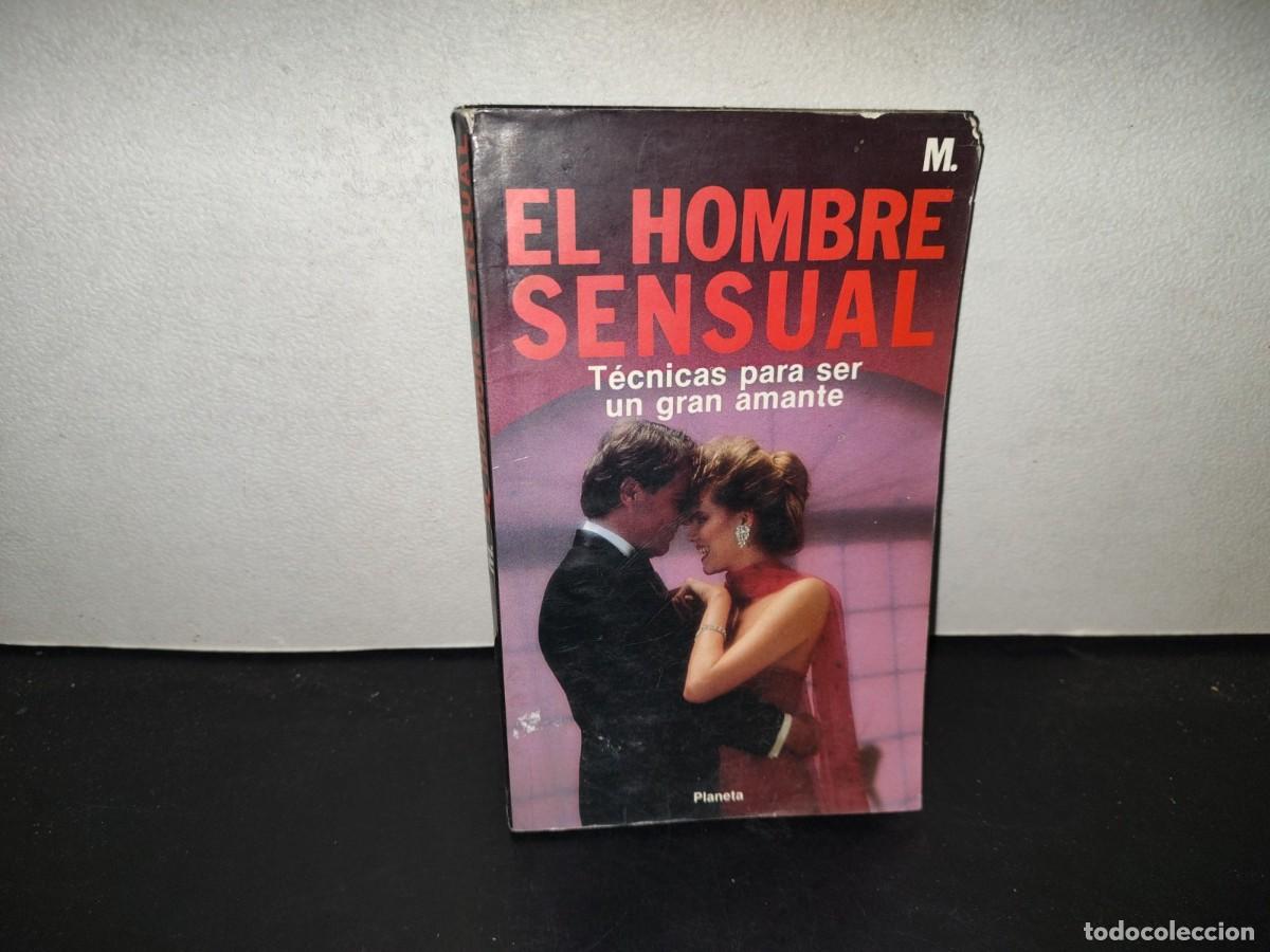 Libros de segunda mano: 199- El Hombre Sensual. T&eacute;cnicas Para Ser Un Gran Amante - &rdquo;M&rdquo; - Editorial Planeta, 1990