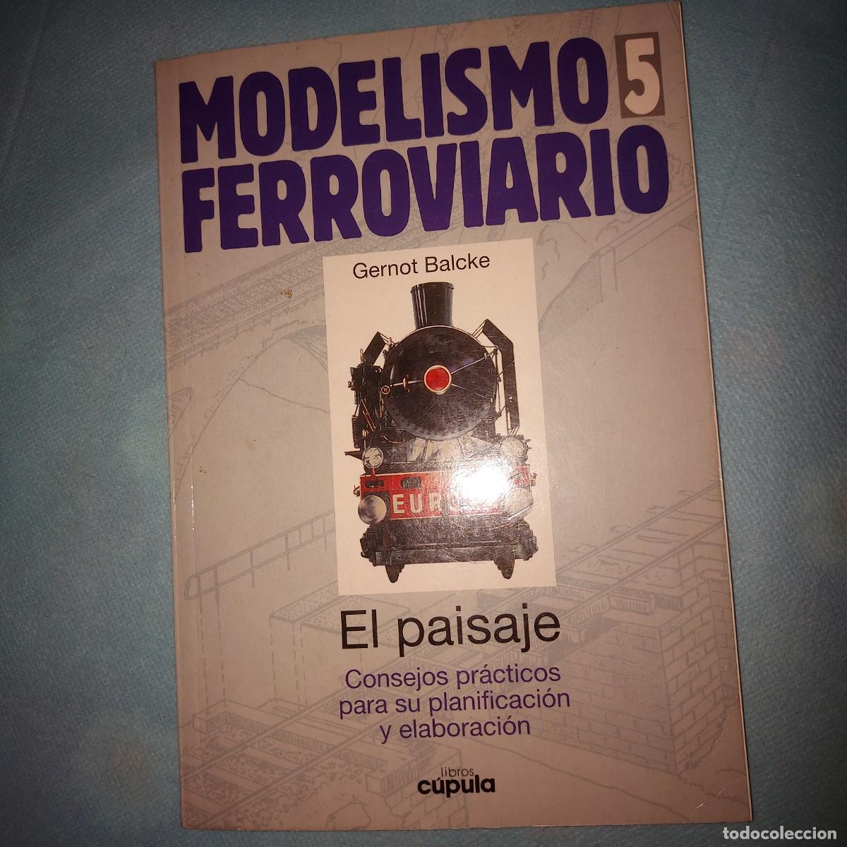 Libros de segunda mano: BALCKE, GERNOT. MODELISMO FERROVIARIO 5. EL PAISAJE