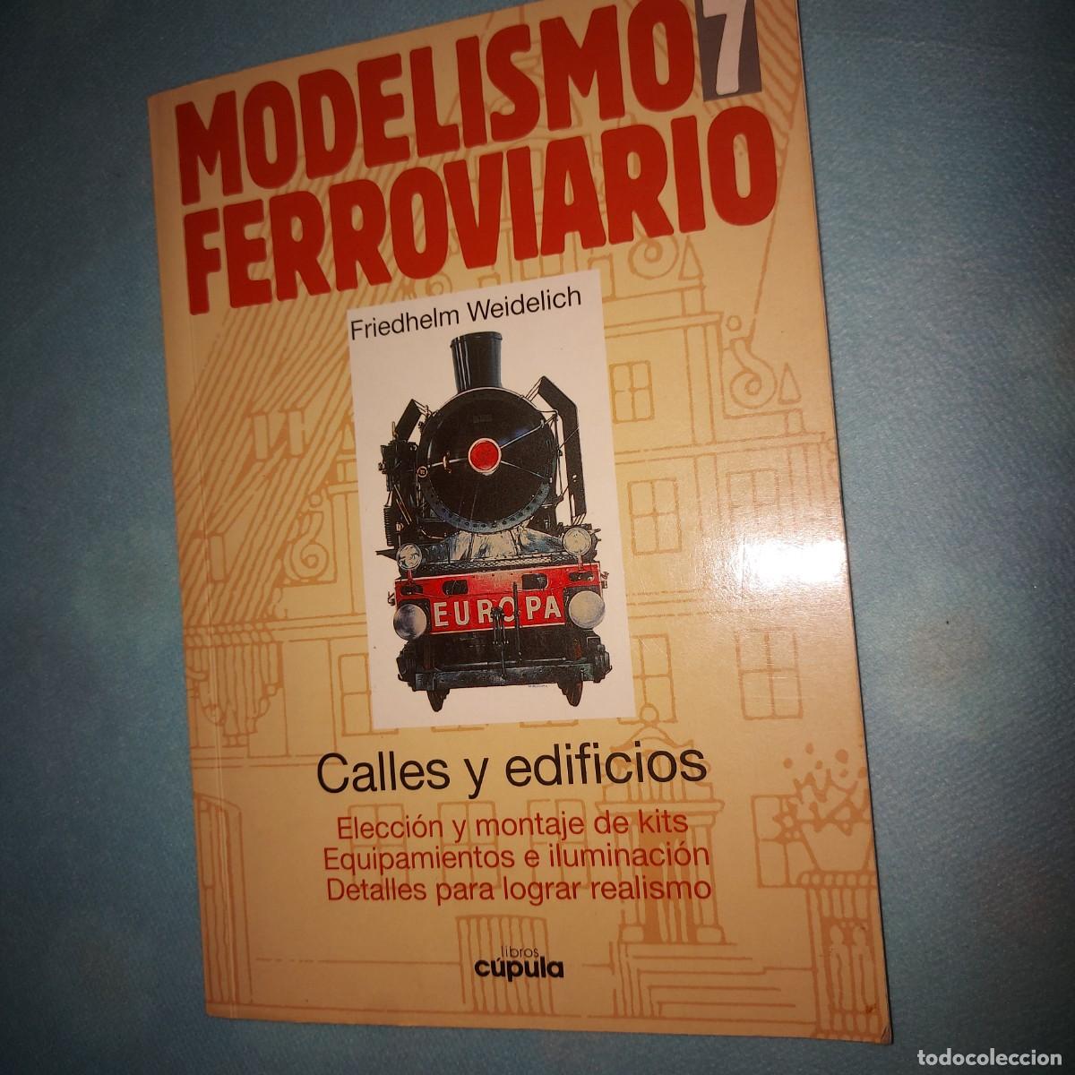 Libros de segunda mano: MODELISMO FERROVIARIO 7. CALLES Y EDIFICIOS FRIEDHELM WEIDELICH MAQUETAS DIORAMAS TREN TRENES PUEBLO