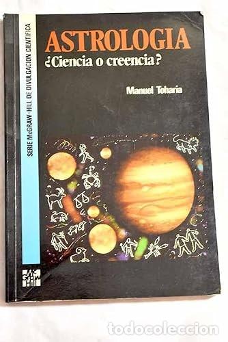 Libros de segunda mano: Astrolog&iacute;a &iquest;Ciencia o Creencia? - Toharia - Mcgraw-hill - 6304