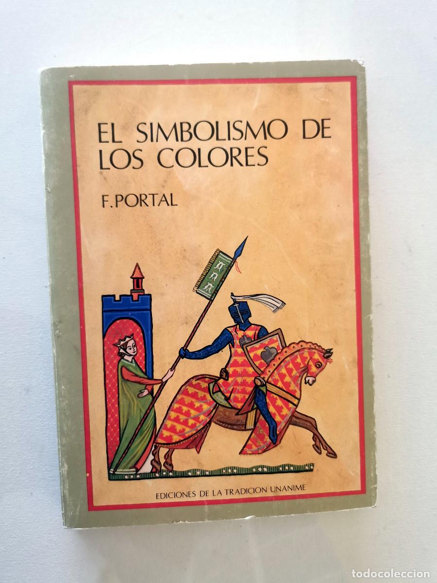 Libros de segunda mano: El simbolismo de los colores - F. Portal J. J. de Ola&ntilde;eta