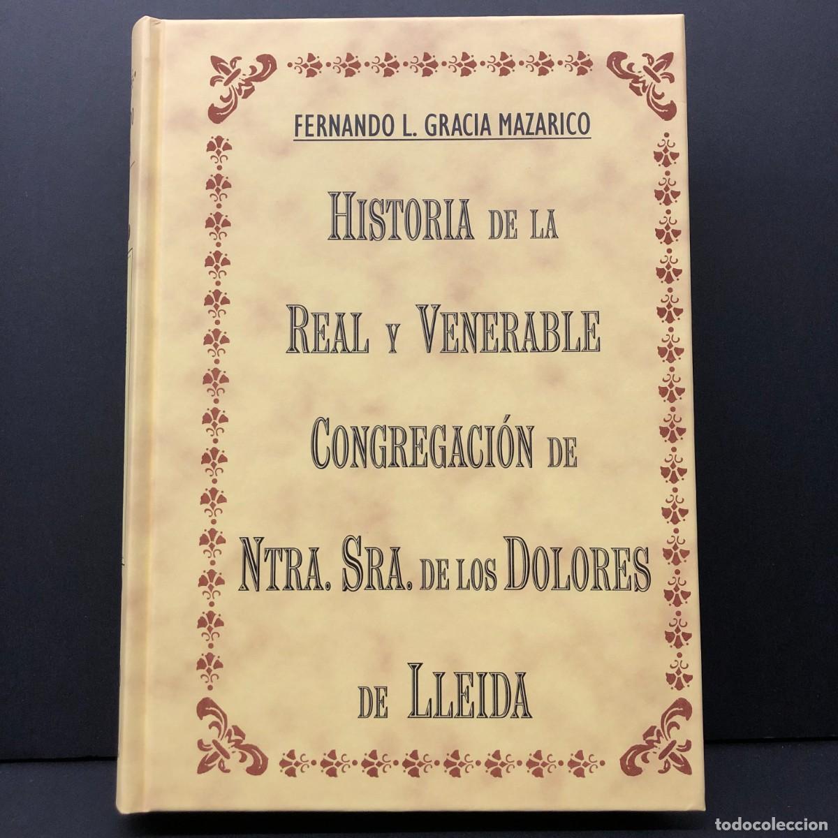 Libros de segunda mano: HISTORIA DE LA REAL Y VENERABLE CONGREGACI&Oacute;N DE NTRA. SRA. DE LOS DOLORES DE LLEIDA - III / 3285