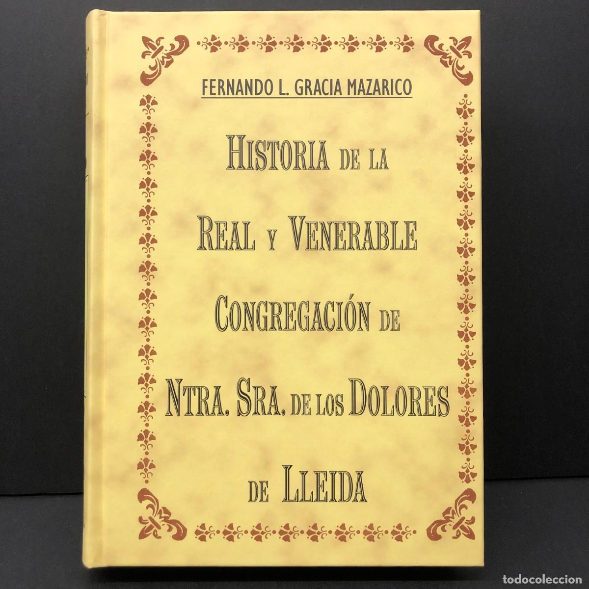 Libros de segunda mano: HISTORIA DE LA REAL Y VENERABLE CONGREGACI&Oacute;N DE NTRA. SRA. DE LOS DOLORES DE LLEIDA - III / 3289