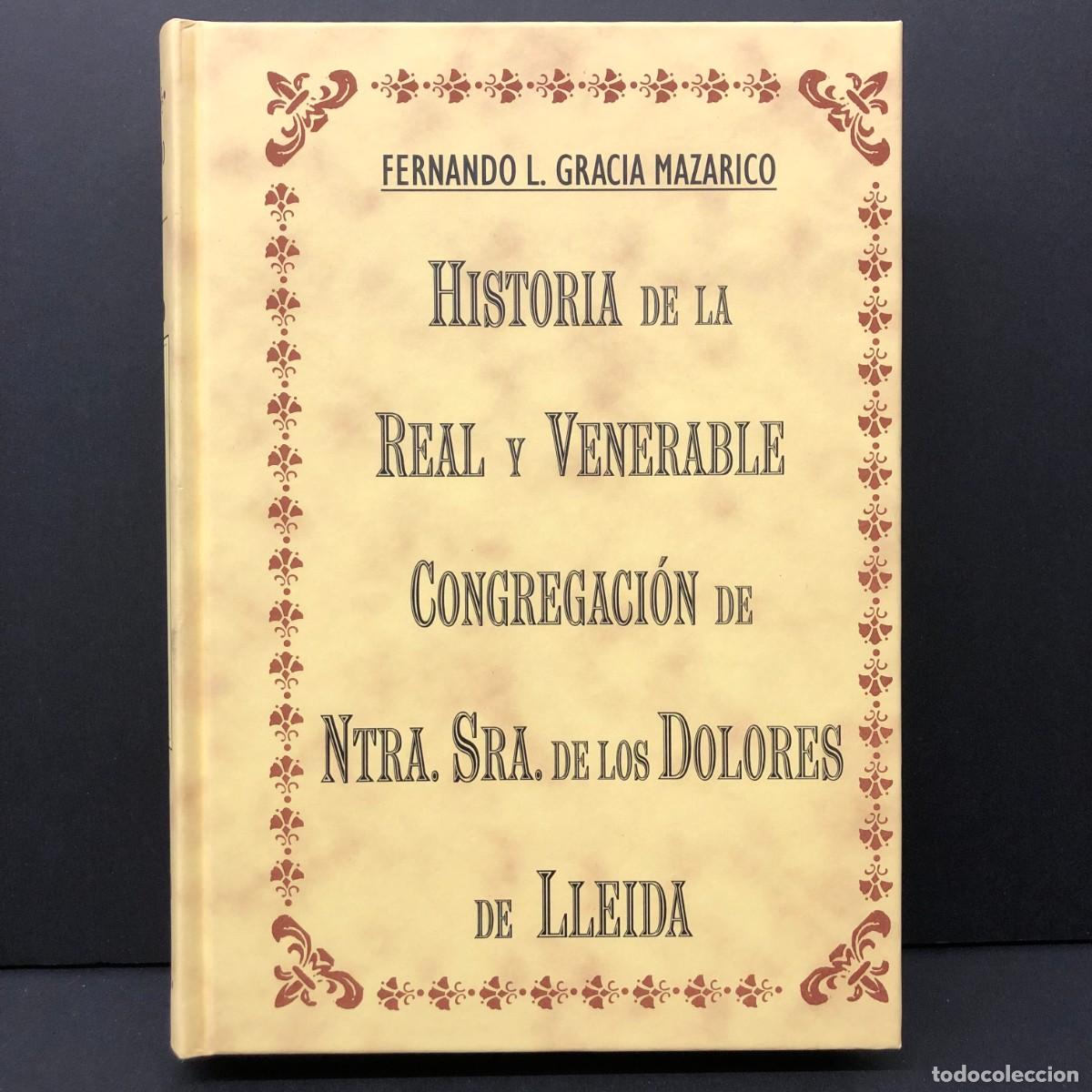 Libros de segunda mano: HISTORIA DE LA REAL Y VENERABLE CONGREGACI&Oacute;N DE NTRA. SRA. DE LOS DOLORES DE LLEIDA - III / 3291
